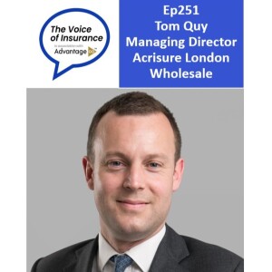 Ep251 Tom Quy Acrisure London Wholesale: Opportunity Everywhere