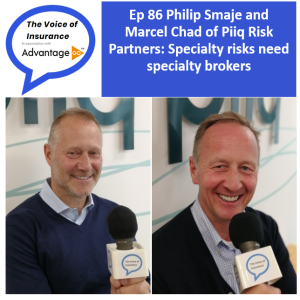 Ep 86 Philip Smaje and Marcel Chad of Piiq Risk Partners: Specialty risks need specialty brokers