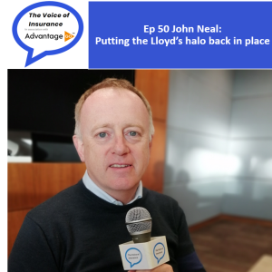 Ep 50 John Neal: Putting the Lloyd's halo back in place