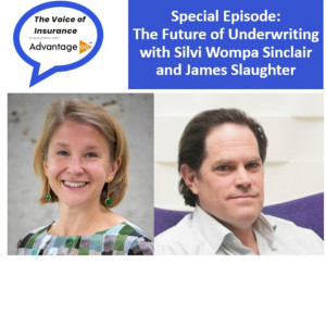 Special Episode: The Future of Underwriting with James Slaughter and Silvi Wompa Sinclair