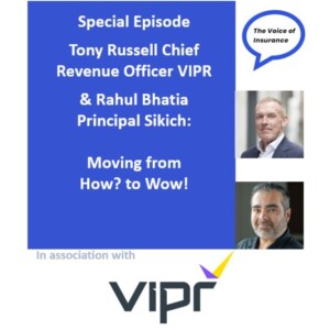 Sp Ep Tony Russell, VIPR & Rahul Bhatia, Sikich: Moving from How? to Wow!