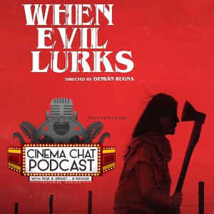 Episode 441 -When Evil Lurks