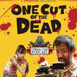 Episode 442 - One Cut of the Dead