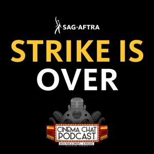 Episode 443 - The SAG Strike is OVER!!!