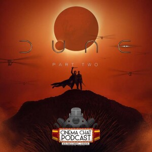 Episode 459 - Dune: Part Two