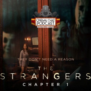 Episode 470 - The Strangers: Chapter 1