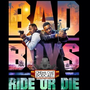 Episode 473 - Bad Boys: Ride or Die