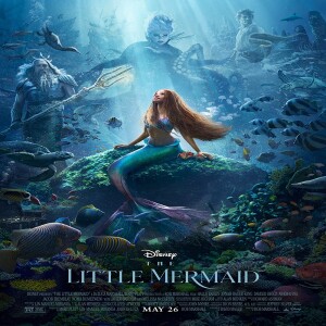 Episode 419 - The Little Mermaid (2023)