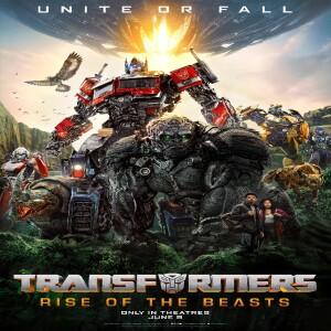 Episode 421 - Transformers: Rise of the Beasts