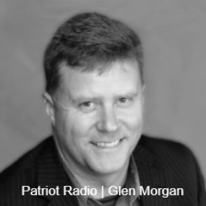 Patriot Radio with Glen Morgan