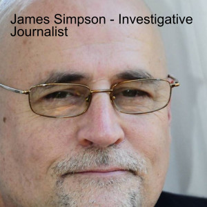 James Simpson - Investigative Journalist