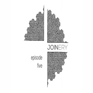 JOINERY Five
