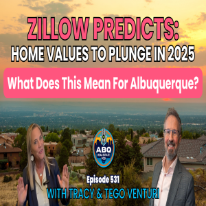 🏠 Albuquerque Real Estate Update – Episode 532 | Zillow Forecast, Luxury Homes & Down Payment Help