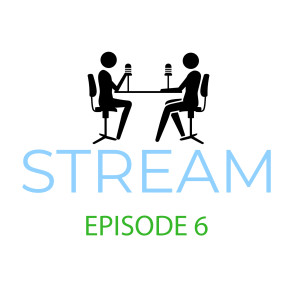 STREAM EPISODE 6