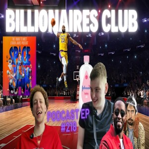 #218 - Billionaire's Club