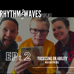 EP 2: 'Focussing On Ability' W/ Austin Dill