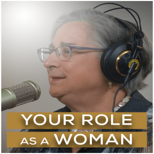 Your Role as a Woman in the Church and Society | Episode 2