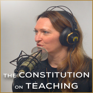 The Constitution on Teaching | Episode 29