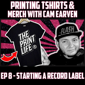 DIY Tshirts vs Printing - With Cam Earven from The Print Life