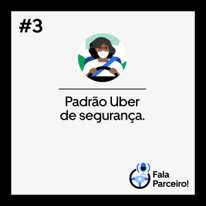 Fala Parceiro #03 | Padrão Uber de Segurança