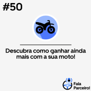 Fala, Parceiro! #50 Descubra como ganhar ainda mais com a sua moto!