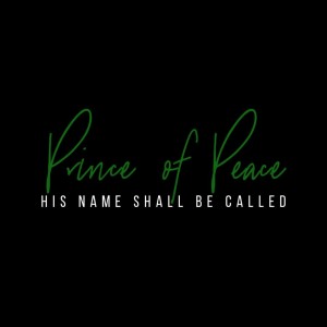 He Shall Be Called: Prince of Peace - Keith Roberson