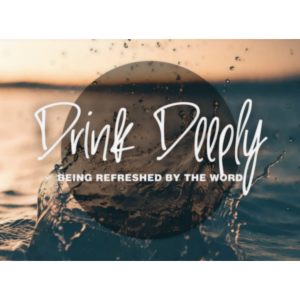Drink Deeply: Transformed by the Word - Keith Roberson