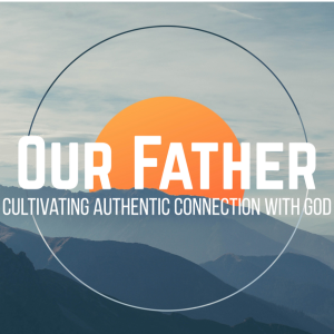 Our Father: Treasuring God - Keith Roberson