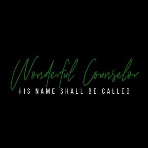 He Shall Be Called: Wonderful Counselor - Keith Roberson