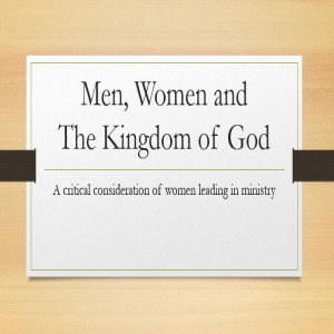 Men, Women and the Kingdom of God (1 of 4)