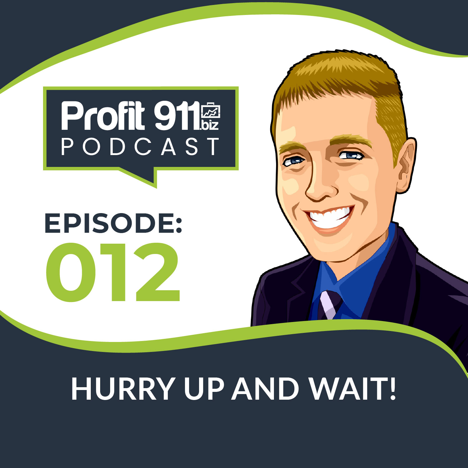 Ep. 12 - Hurry up and wait!