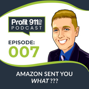 Ep. 7 - Amazon sent you what???