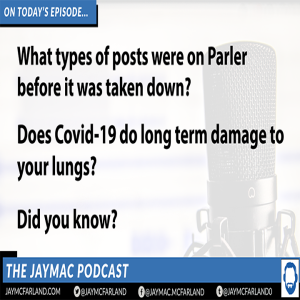 What was in the Parler app? Can Covid ruin your lungs? Did you know?