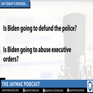 JayMac Snack: Is Biden going to defund the police?