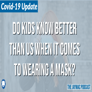 Should we listen to our kids when it comes to wearing a mask?