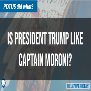 Is President Trump like Captain Moroni or is he an Anti-Christ?