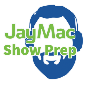 JayMac Show Prep