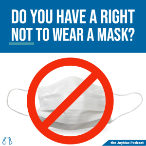 Do you have a right not to wear a mask?