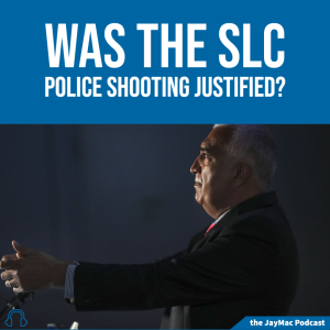 Was the SLC police shooting justified?