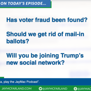 Has voter fraud been found? Should we get rid of mail-in ballots?