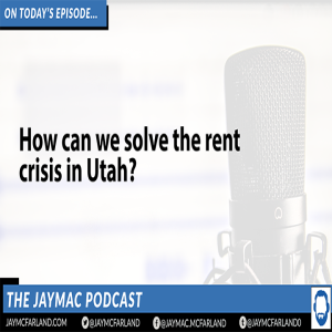 Informed Utah: Solving Utah’s rental crisis