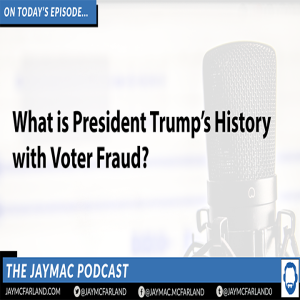 JayMac Snack: What is Trump's history with voter fraud?