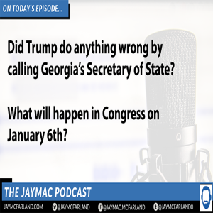 JayMac Live: Was the Trump call to Georgia appropriate?