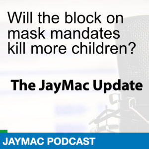 Will the block on mask mandates kill more children?