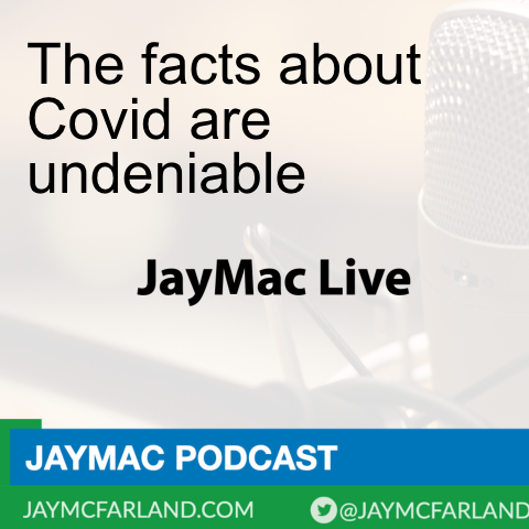 The facts about Covid are undeniable