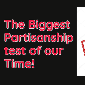 The biggest partisanship test of our time