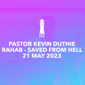Pastor Kevin Duthie: Rahab - Saved From Hell