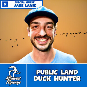 Jake Lanie; Public Land Duck Hunter