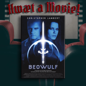 Hwæt a Movie! - Episode 1 - Beowulf (1999)