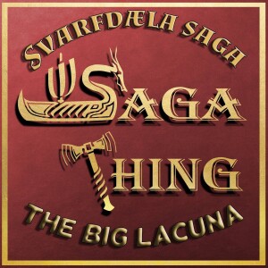 Episode 38c - Svarfdaela Saga (The Big Lacuna)